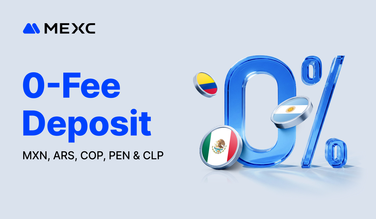 MEXC Launches Local Fiat Payment Channels in Latin America with Zero-Fee Deposits