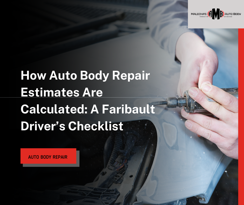 How Auto Body Repair Estimates Are Calculated in Faribault, MN