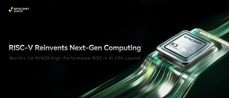 Chinese RISC-V Chipmaker SpacemiT Launches K3 AI CPU, Highlighting the Rise of Open-Source Hardware in Intelligent Computing