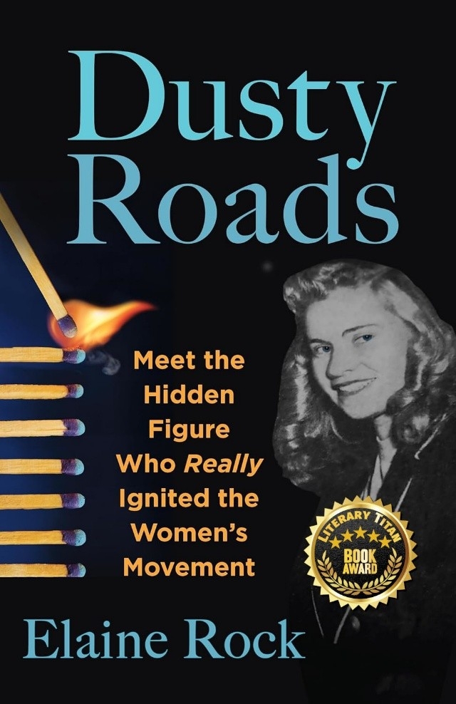 “Dusty Roads: Meet the Hidden Figure Who Really Ignited the Women’s Movement” Receives Literary Titan Gold Book Award