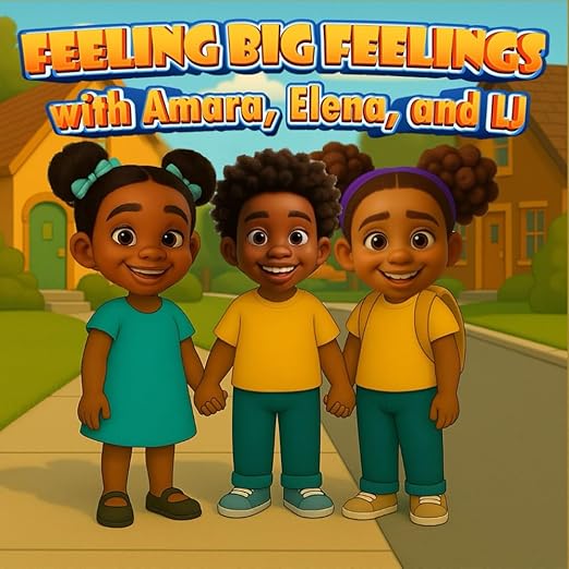 ‘Feeling Big Feelings’ Helps Children Navigate Emotions With Faith, Compassion, And Confidence