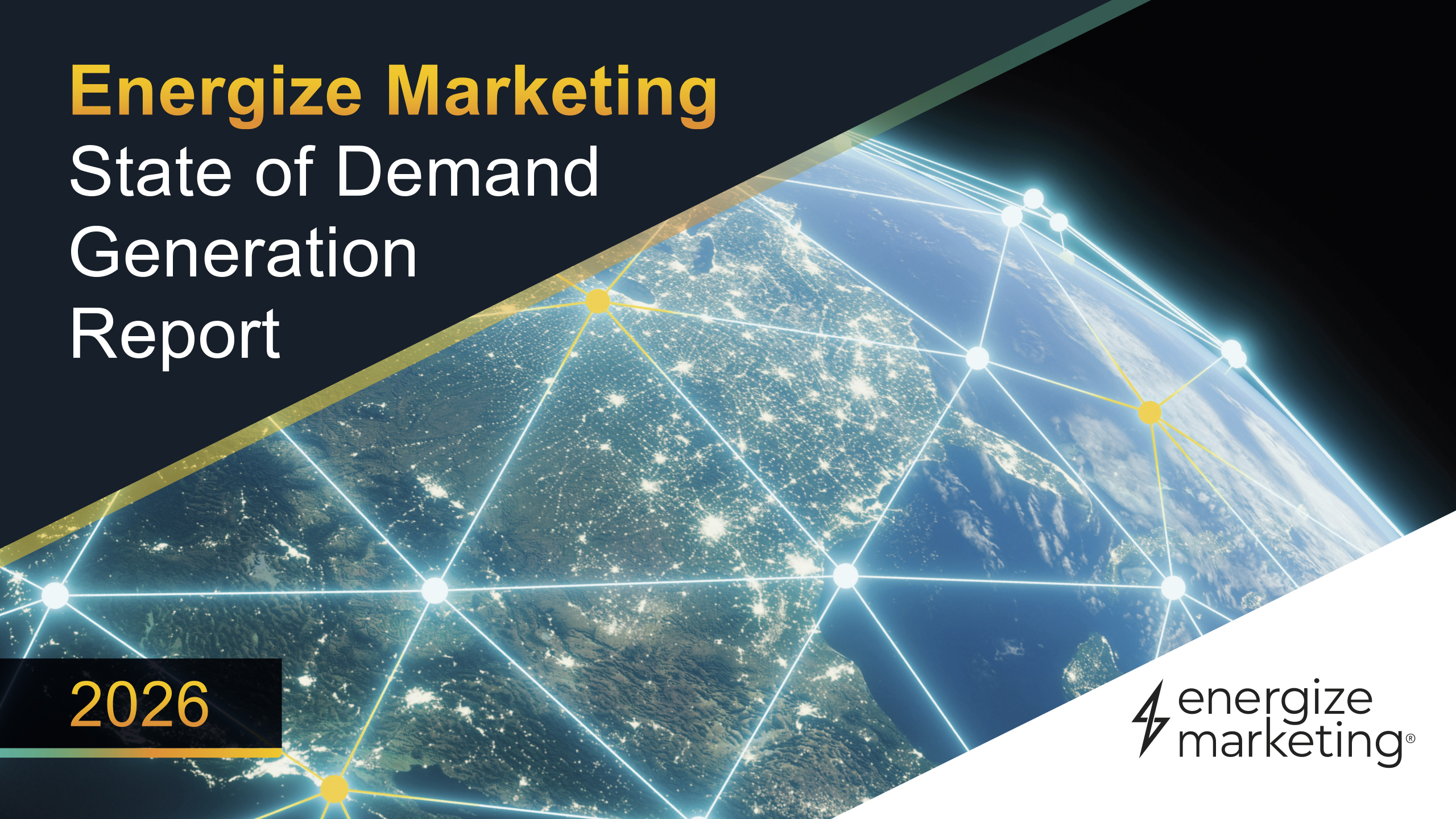 Energize Marketing Releases 2026 State of Demand Generation Report, Naming 2026 ‘The Year of the Pipeline Mandate’