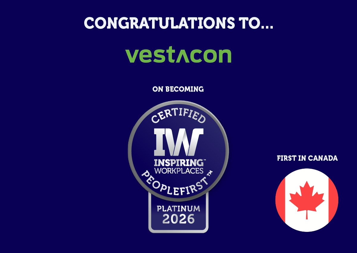 Vestacon announced as First Certified PeopleFirst™ Organisation in Canada