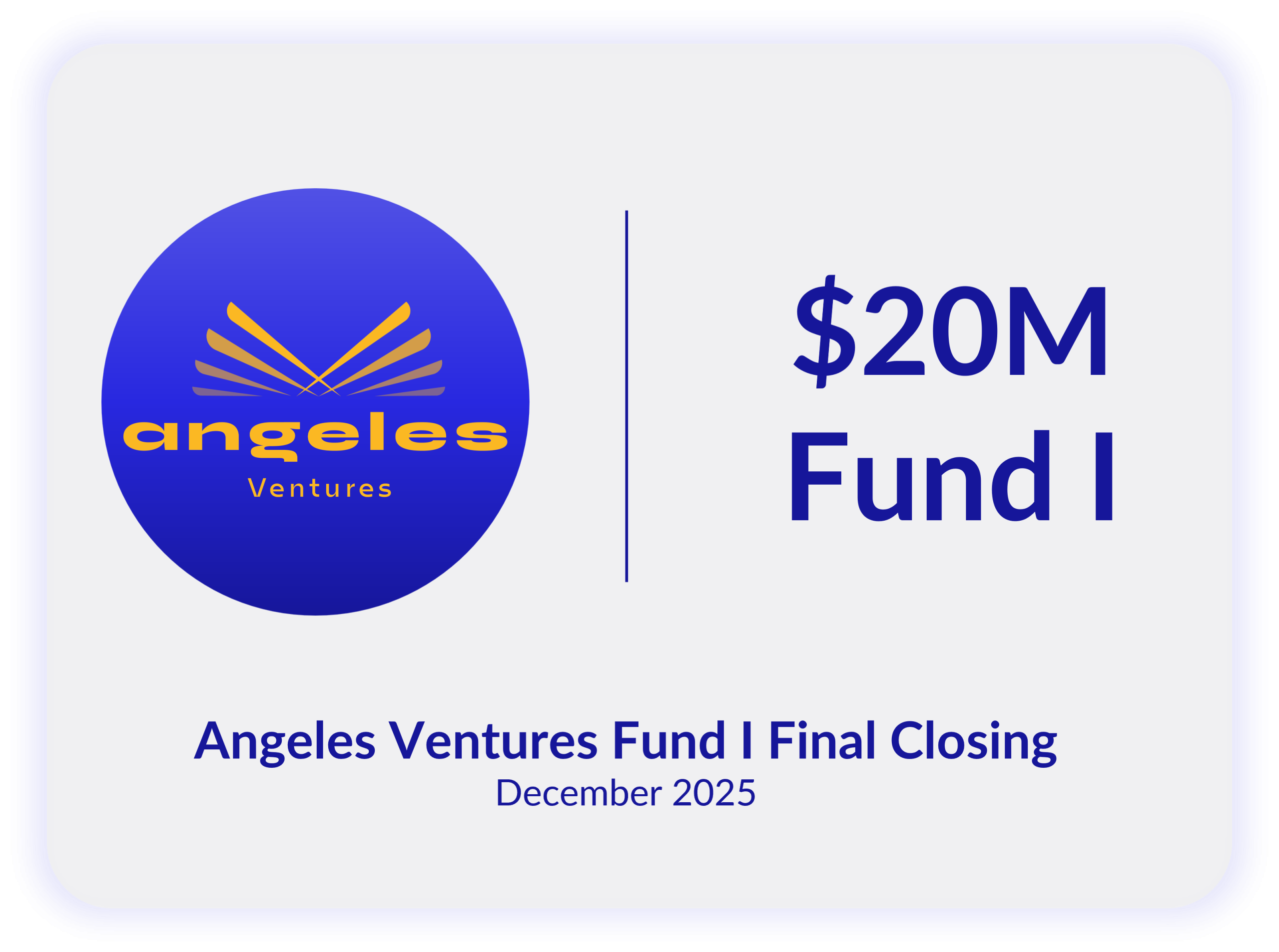 Angeles Ventures, a VC firm that leverages powerful networks to find, fund, and fuel startups, launched its $20M Fund I