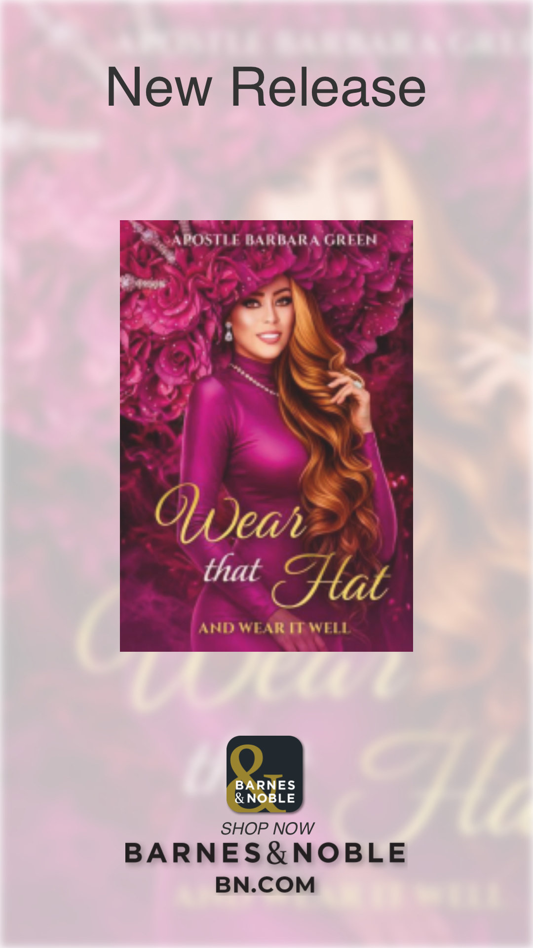 Apostle Barbara Green Releases Two Books ‘Wear That Hat, and Wear It Well’ and ‘Make America Great Again, Wear A Hat’