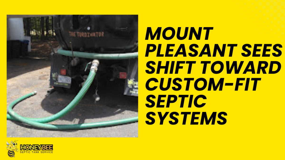 Mount Pleasant Sees Shift Toward Custom-Fit Septic Systems
