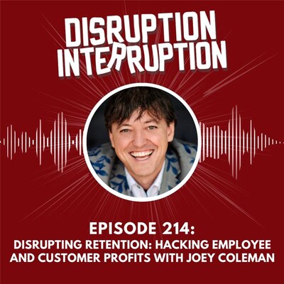 Disruption of the Hiring Process: Joey Coleman Reveals Why 40% of New Hires Quit in Year One