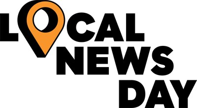LOCAL NEWS DAY LAUNCHES NATIONWIDE TO SPOTLIGHT LOCAL NEWSROOMS