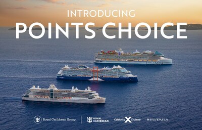 ROYAL CARIBBEAN GROUP INTRODUCES ‘POINTS CHOICE,’ SETTING A NEW STANDARD IN TRAVEL LOYALTY