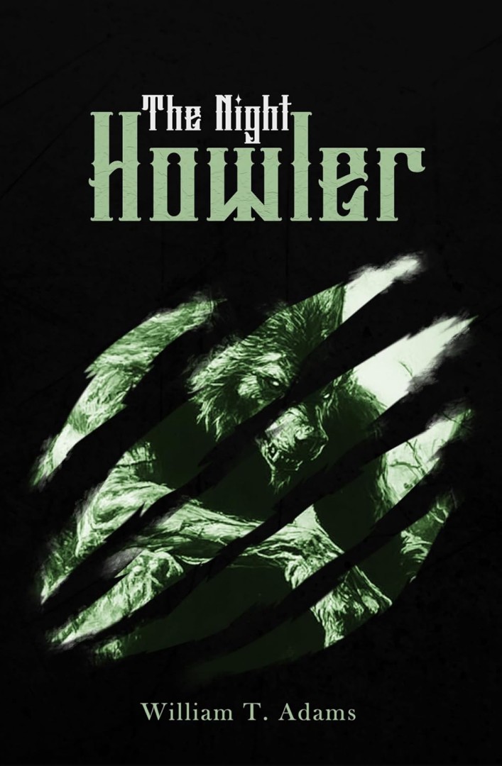 Author William Adams Releases The Night Howler, a Gripping Creature Thriller Set in 1970s Kentucky
