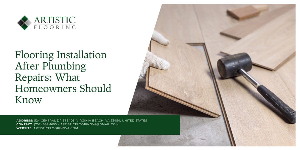 Flooring Installation After Plumbing Repairs | Virginia Beach Guide