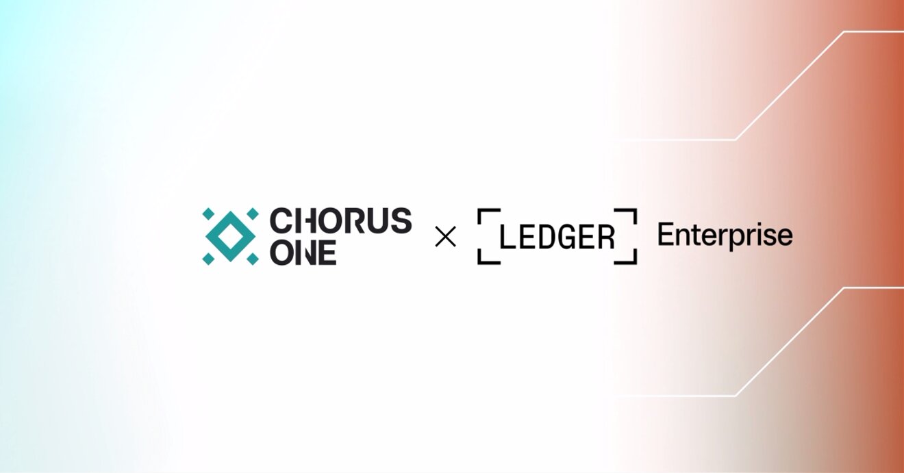 Chorus One Collaborates With Ledger Enterprise to Offer Institutional Staking for ETH, SOL, DOT and XTZ