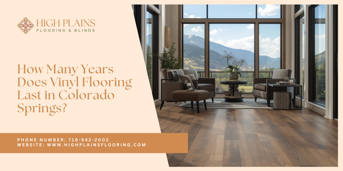 How Many Years Does Vinyl Flooring Last in Colorado Springs?