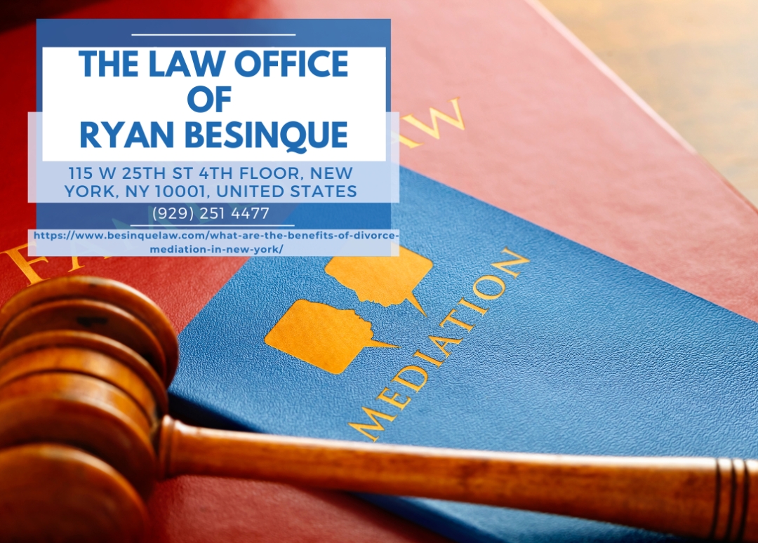 Manhattan Divorce Mediation Attorney Ryan Besinque Discusses Benefits of Collaborative Divorce Solutions in New York
